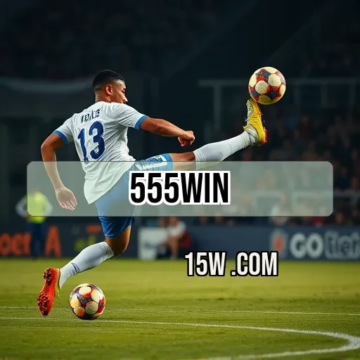 555win.com: Explore Métodos de Pagamento Práticos e Seguros para Apostar
